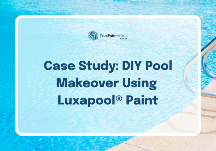 Case Study: DIY Pool Makeover Using Luxapool® Paint
