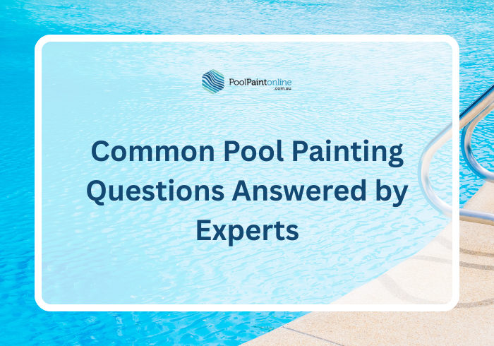 Common Pool Painting Questions Answered by Experts
