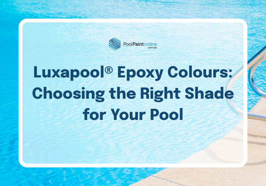 Luxapool® Epoxy Colours: Choosing the Right Shade for Your Pool