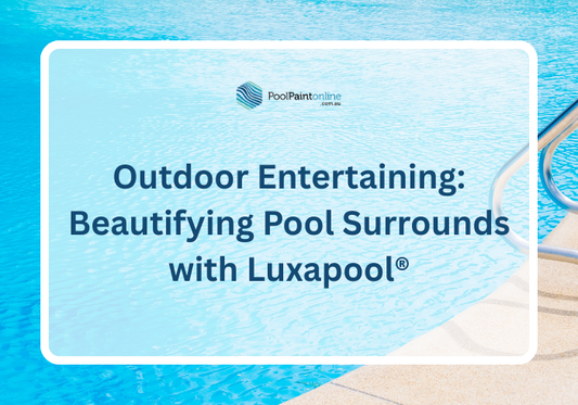 Outdoor Entertaining: Beautifying Pool Surrounds with Luxapool®