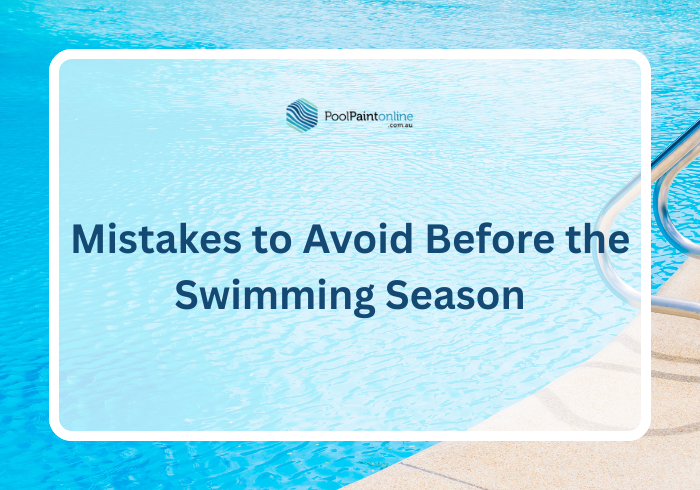 Pool Painting Mistakes to Avoid Before the Swimming Season
