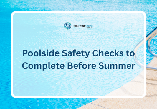 Poolside Safety Checks to Complete Before Summer