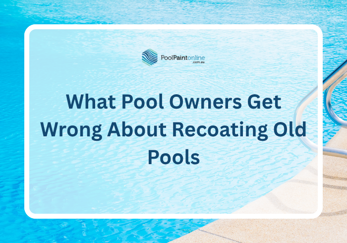 What Pool Owners Get Wrong About Recoating Old Pools